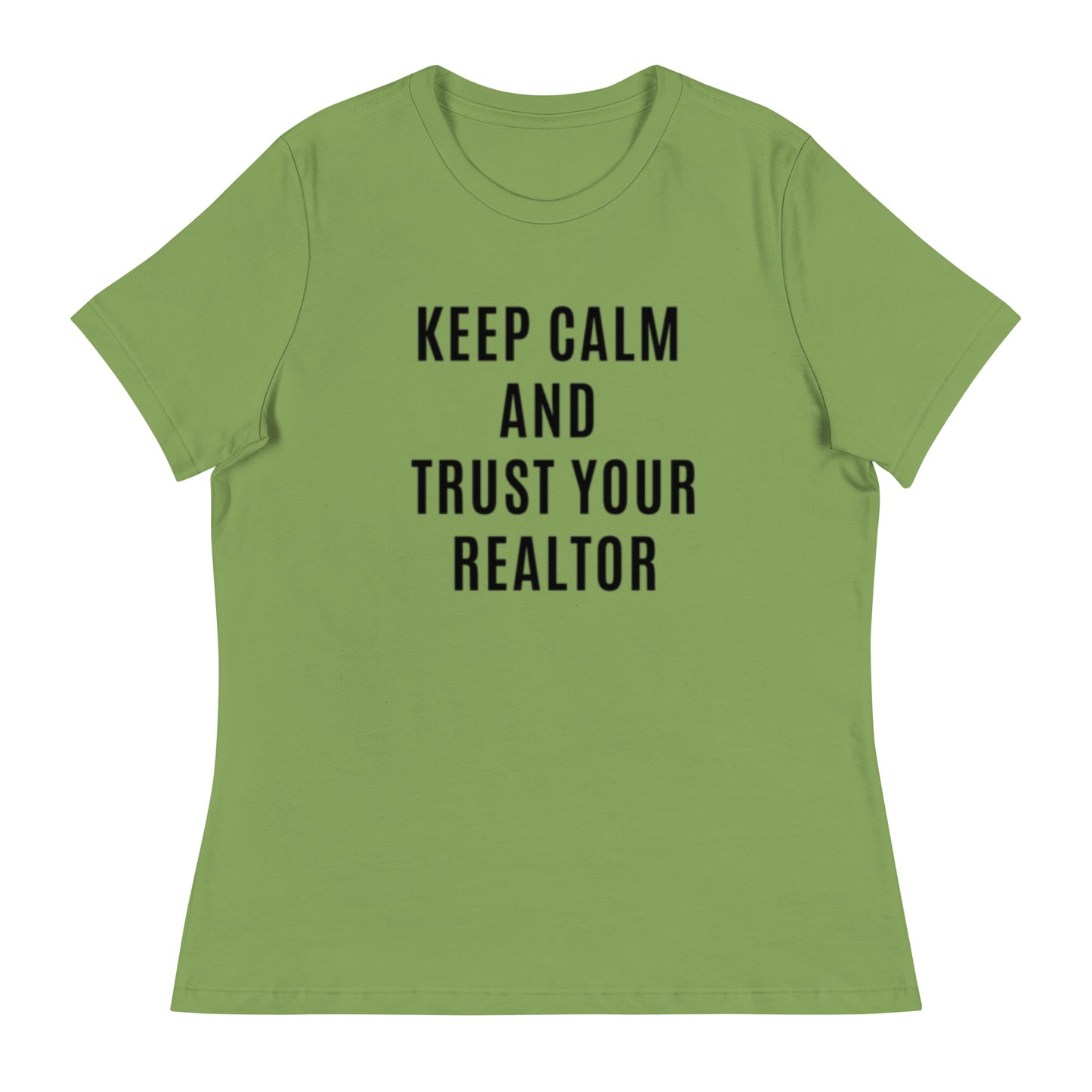 Keep Calm & Trust Your REALTOR Women's Relaxed Tee