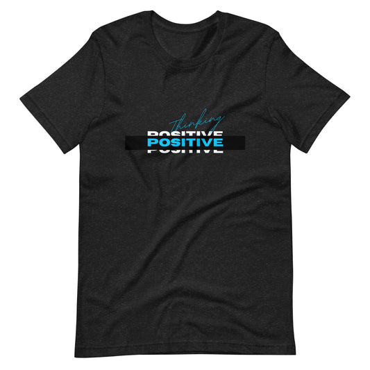 Positive Thinking Unisex Tee